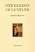 Five Degrees of  Latitude