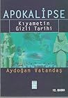 Apokalipse / Kıyametin Gizli Tarihi