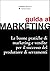 Guida al marketing. Le buone buone pratiche di marketing e vendite per il successo del produttore di serramenti.