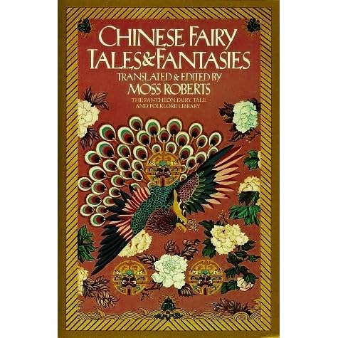 Chinese Fairy Tales And Fantasies By Moss Roberts