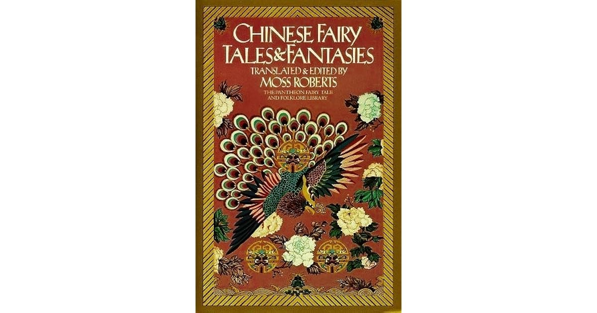 Chinese Fairy Tales And Fantasies By Moss Roberts