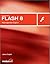 Macromedia Flash 8: Kaynağından Eğitim