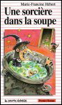 Une sorcière dans la soupe (Premier roman, #13)