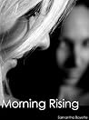 Morning Rising by Samantha Boyette