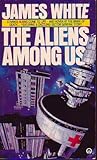 The Aliens Among Us by James                 White
