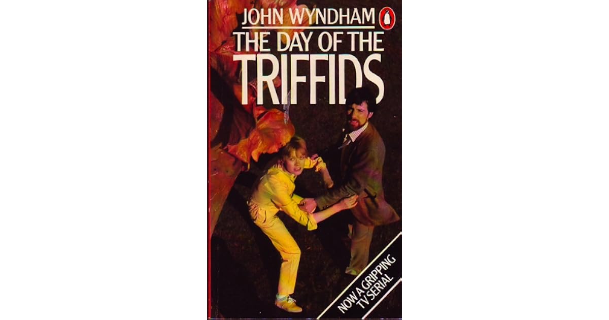 The Day of the Triffids by John Wyndham