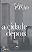 A Cidade Depois