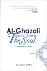 Al-Ghazali and His Theory of The Soul: A Comparative Study (Paperback)
