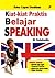Kiat-Kiat Praktis Belajar Speaking