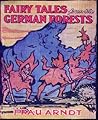 Fairy Tales from the German Forests by Margaret Arndt
