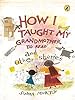 Image for How I Taught My Grand Mother to Read