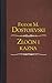 Zločin i kazna by Fyodor Dostoevsky