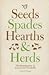 Seeds, Spades, Hearths, and...