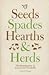 Seeds, Spades, Hearths, and Herds