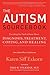 The Autism Sourcebook: Everything You Need to Know About Diagnosis, Treatment, Coping, and Healing--from a Mother Whose Child Recovered