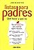 Listas Para Padres: Que Hacer y Que No