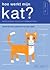 Hoe werkt mijn kat?: handleiding voor kattenbezitters