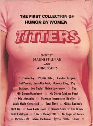 Titters: The First Collection of Humor by Women (Hardcover)