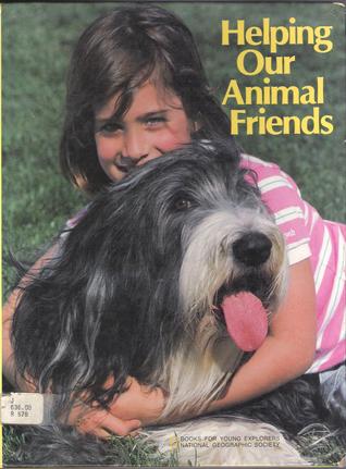 Helping Our Animal Friends (Books for Young Explorers)