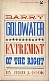 Barry Goldwater: Extremist of the Right