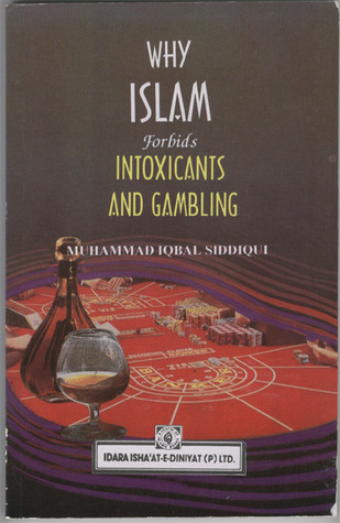 Why Islam Forbids Intoxicants and Gambling (Paperback)