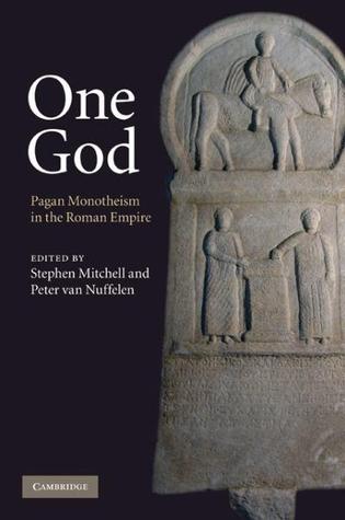 One God: Pagan Monotheism in the Roman Empire (Hardcover)