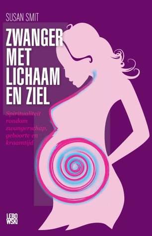 Zwanger met lichaam en ziel (Paperback)