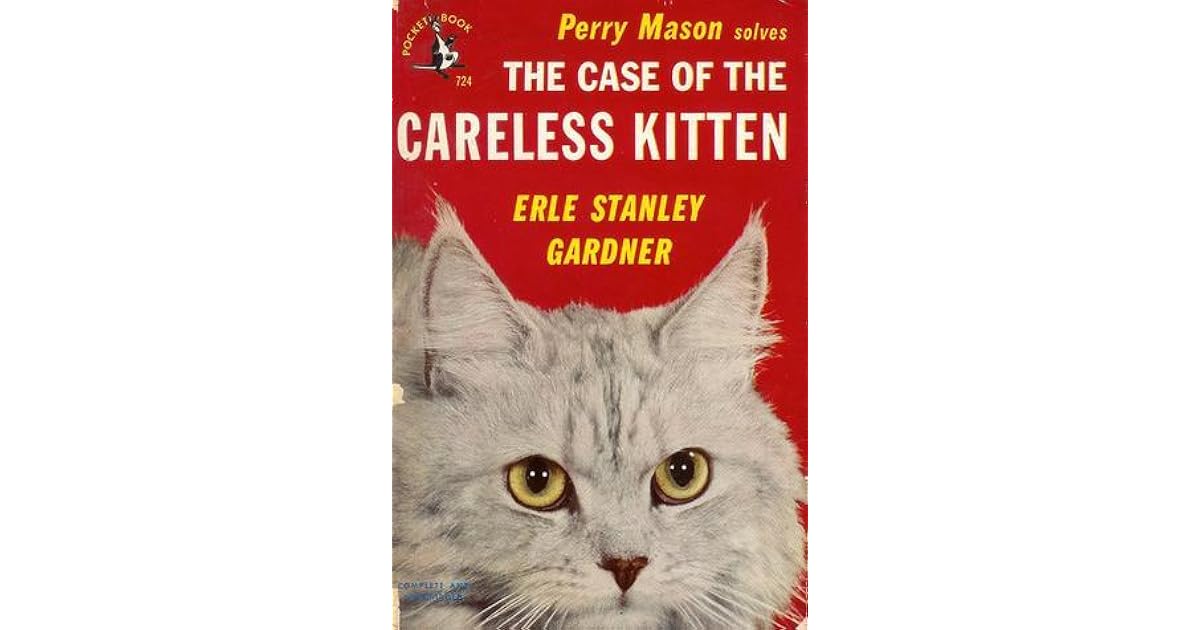 The Case of the Careless Kitten by Erle Stanley Gardner