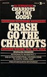 Crash Go The Chariots: An Alternative To "Chariots Of The Gods"?