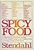 Spicy food, a collection of uncommon recipes, from the mildly tangy to the frankly fiery, from every corner of the world