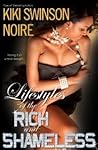 Lifestyles of the Rich and Shameless by Kiki Swinson