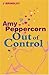 Amy Peppercorn: Out of Control