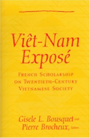 Viêt-Nam Exposé: French Scholarship on Twentieth-Century Vietnamese Society