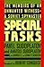 Special Tasks: The Memoirs of an Unwanted Witness - A Soviet Spymaster