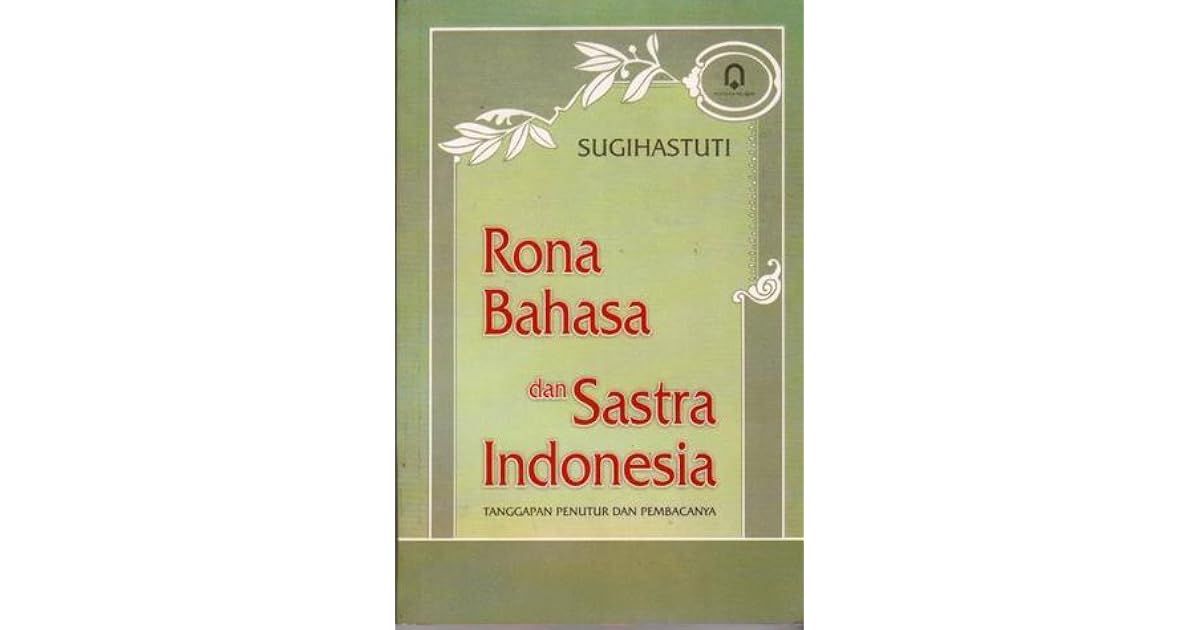 Rona Bahasa dan Sastra Indonesia by Sugihastuti