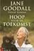 Hoop voor de toekomst by Jane Goodall