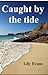 Caught by the tide
