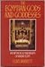 Egyptian Gods and Goddesses: The Mythology and Beliefs of Ancient Egypt