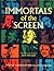 Immortals Of The Screen