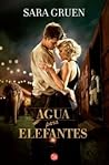 Agua para elefantes by Sara Gruen
