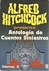 Alfred Hitchcock presenta: Antología de cuentos siniestros (Tomo II) Alfred Hitchcock presenta: Antología de cuentos siniestros (Tomo II)
