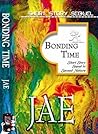 Bonding Time by Jae