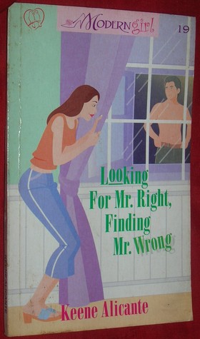 Looking For Mr. Right, Finding Mr. Wrong (Modern Girl, #19)