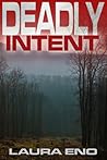 Deadly Intent by Laura Eno