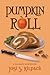 Pumpkin Roll (A Culinary My...