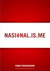 NASIONAL.IS.ME by Pandji Pragiwaksono