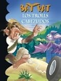 Bat Pat 9 - Los trolls cabezudos