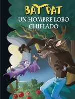 Un hombre lobo chiflado (Bat Pat, #10)