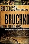 Bruchko And The Motilone Miracle: How Bruce Olson Brought a Stone Age South American Tribe into the 21st Century