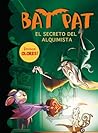 El secreto del alquimista (Bat Pat Olores, #3)